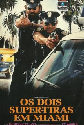 Filme Os Dois Super-Tiras em Miami / Miami Supercops 1985