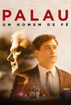 Filme Palau - Um Homem de Fé 2019