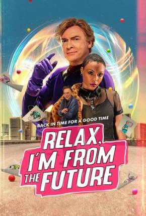 Filme Relax, Im from the Future 2023