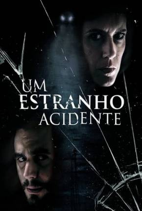 Filme Um Estranho Acidente 2021