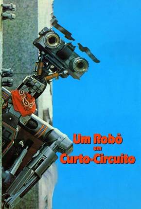 Filme Um Robô em Curto Circuito - Short Circuit 1986