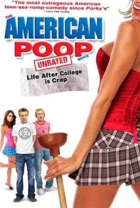 Filme American Poop - A Vida Pós-faculdade é Uma Droga / 1080P 2006