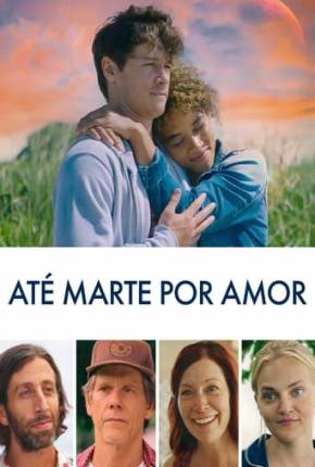 Filme Até Marte por Amor 2023