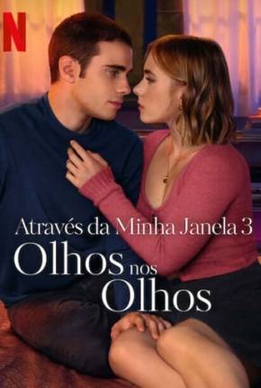 Filme Através da Minha Janela 3 - Olhos nos Olhos 2024