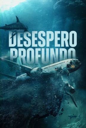 Filme Desespero Profundo - Legendado 2024