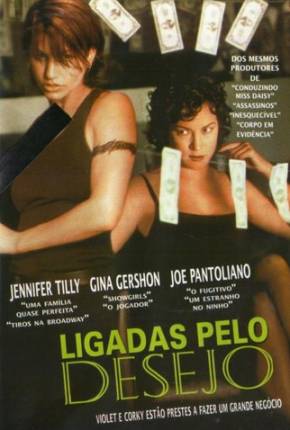 Filme Ligadas pelo Desejo / Bound 1996