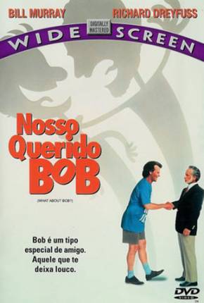 Filme Nosso Querido Bob / What About Bob 1991