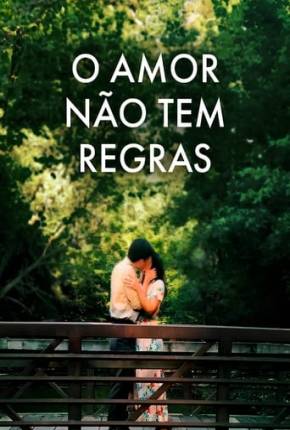 Filme O Amor Não Tem Regras 2021