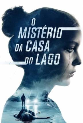 Filme O Mistério da Casa do Lago 2022