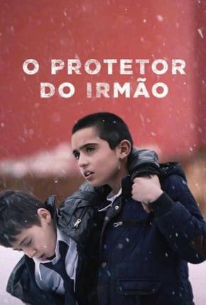 Filme O Protetor do Irmão 2021