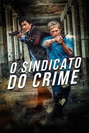 Filme O Sindicato do Crime - The Mongolian Connection 2019