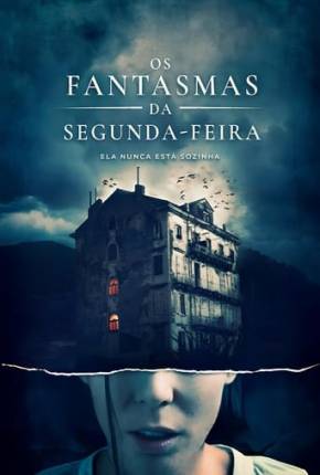 Filme Os Fantasmas da Segunda-Feira 2022