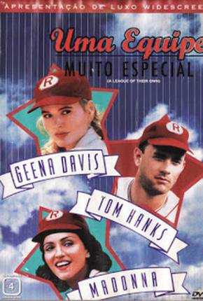 Filme Uma Equipe Muito Especial / A League of Their Own 1992