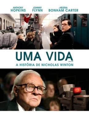 Filme Uma Vida - A História de Nicholas Winton - Legendado 2024