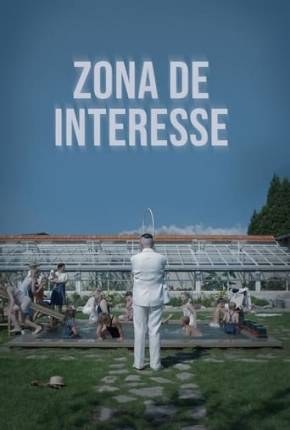 Filme Zona de Interesse - Legendado 2023