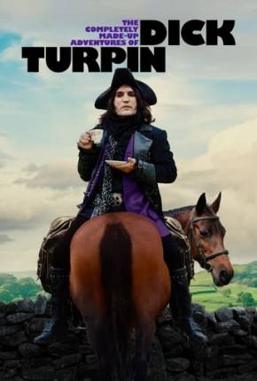 Série As Aventuras Inventadas de Dick Turpin - 1ª Temporada 2024