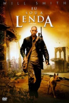 Filme Eu Sou a Lenda / Versão de Cinema 2007