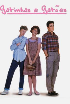 Filme Gatinhas e Gatões / Sixteen Candles 1984