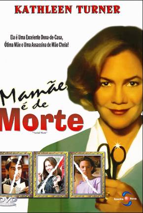 Filme Mamãe é de Morte / Serial Mom 1994