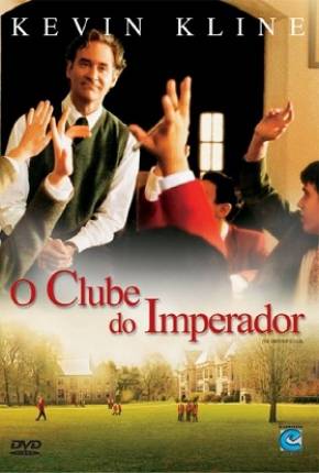 Filme O Clube do Imperador / The Emperors Club 2002