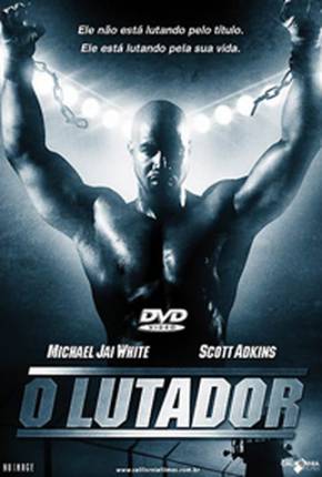 Filme O Lutador / Undisputed II: Last Man Standing 2007