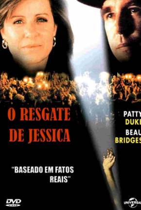 Filme O Resgate de Jessica / Everybodys Baby: The Rescue of Jessica McClure 1989