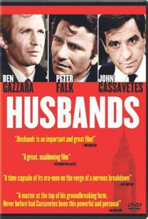 Filme Os Maridos / Husbands 1970