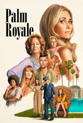 Série Palm Royale - 1ª Temporada Legendada 2024