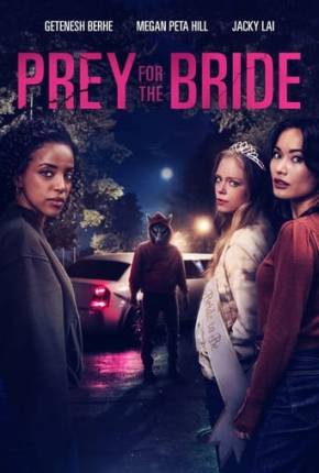 Filme Prey for the Bride - Legendado e Dublagem Não Oficial 2024