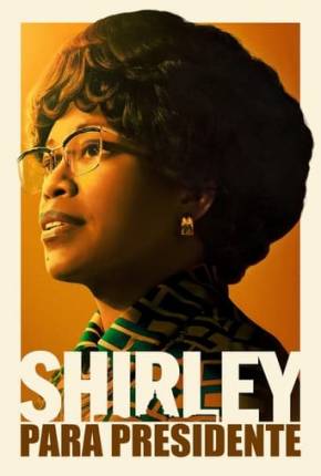 Filme Shirley para Presidente 2024