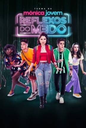 Filme Turma da Mônica Jovem - Reflexos do Medo 2024