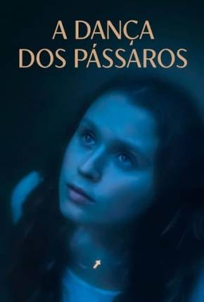 Filme A Dança dos Pássaros 2024