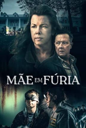 Filme Mãe em Fúria 2021