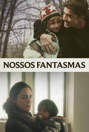 Filme Nossos Fantasmas 2021