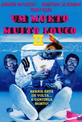 Filme Um Morto Muito Louco 2 / Weekend at Bernies II 1993