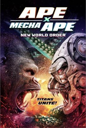 Filme Ape X Mecha Ape - New World Order - CAM - Legendado e Dublado Não Oficial 2024