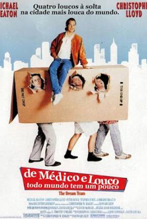 Filme De Médico e Louco Todo Mundo Tem Um Pouco / The Dream Team 1989