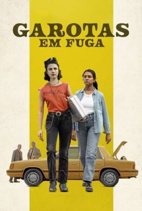 Filme Garotas em Fuga 2024