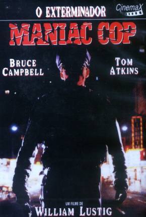 Filme Maniac Cop 1 - O Exterminador 1988