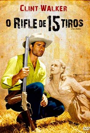 Filme O Rifle de 15 Tiros - Legendado 1958