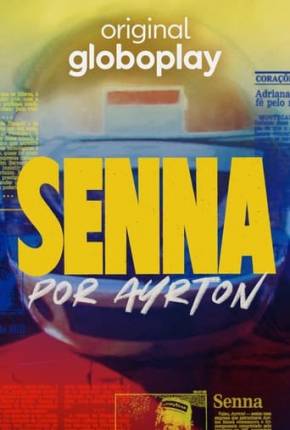 Série Senna por Ayrton 1ª Temporada 2024