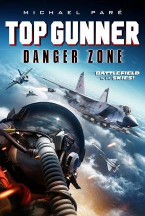 Filme Top Gunner - Zona de Perigo 2022