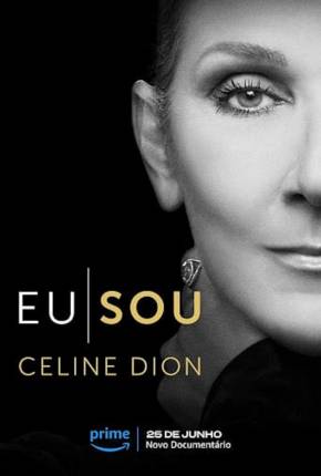 Filme Eu Sou - Celine Dion - Legendado 2024