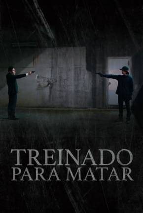 Filme Treinado Para Matar 2021