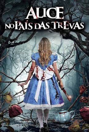 Filme Alice no País das Trevas 2023