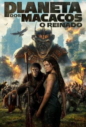 Filme Planeta dos Macacos - O Reinado - Legendado 2024