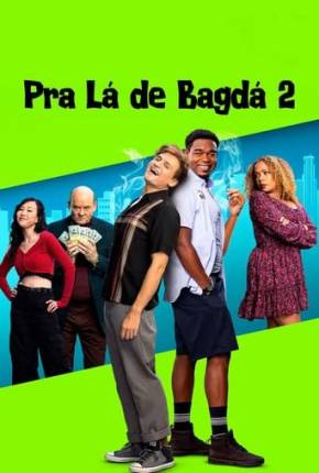 Filme Pra Lá de Bagdá 2 2024