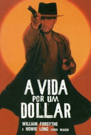 Filme A Vida Por Um Dólar / Dollar for the Dead 1998