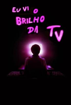 Filme Eu Vi o Brilho da TV 2024