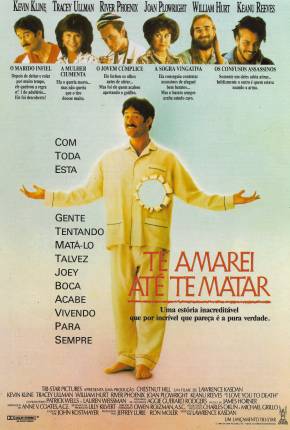 Filme Te Amarei Até Te Matar / I Love You to Death 1990